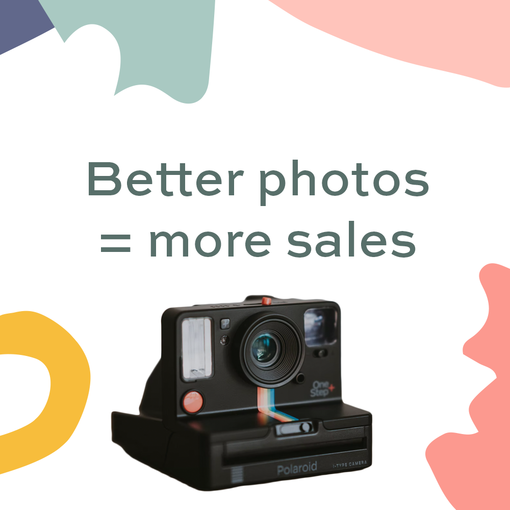 Better photos = more sales