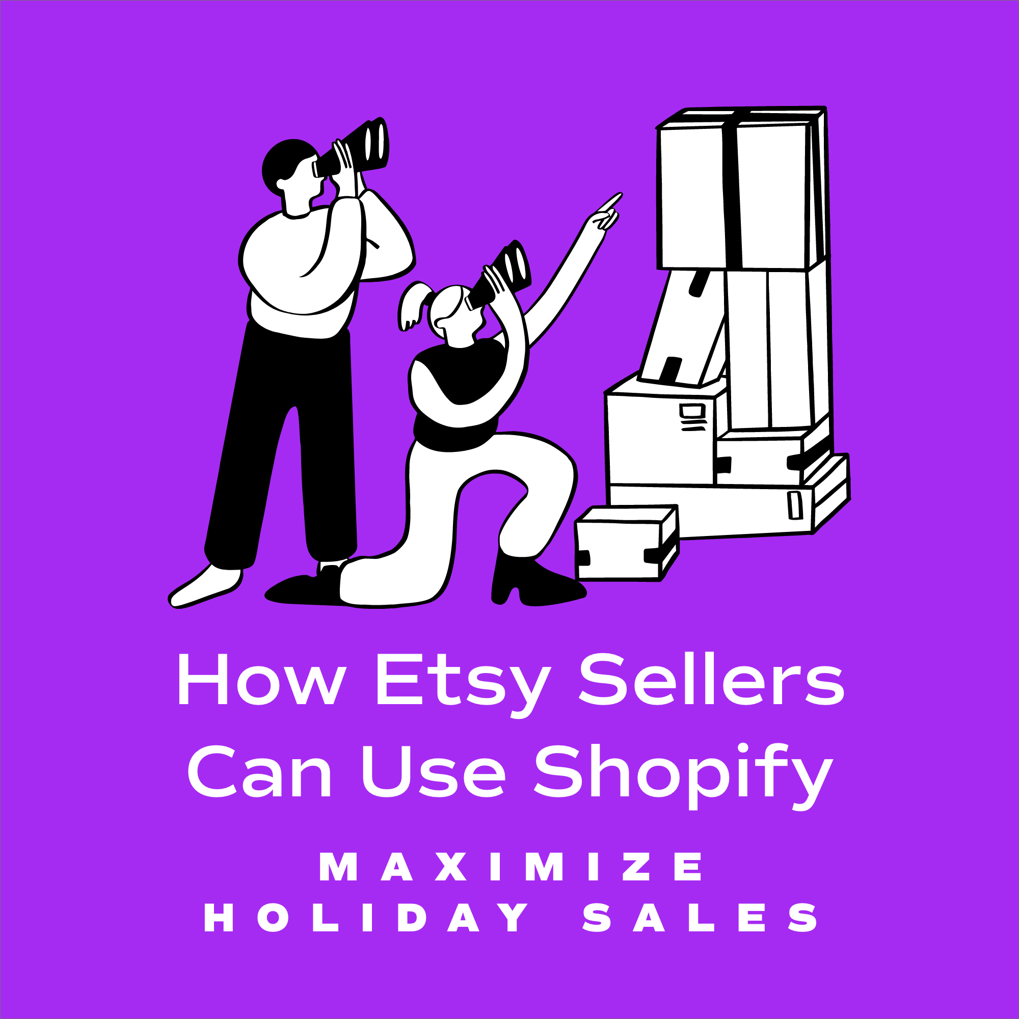 How Etsy Sellers Can Use Shopify to Maximize Holiday Sales in 2025