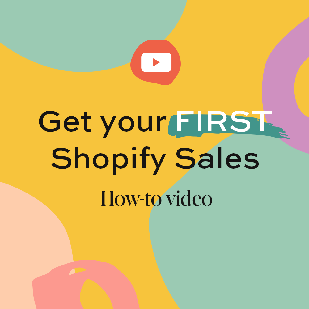 How to get your FIRST Shopify Sales (Video!)